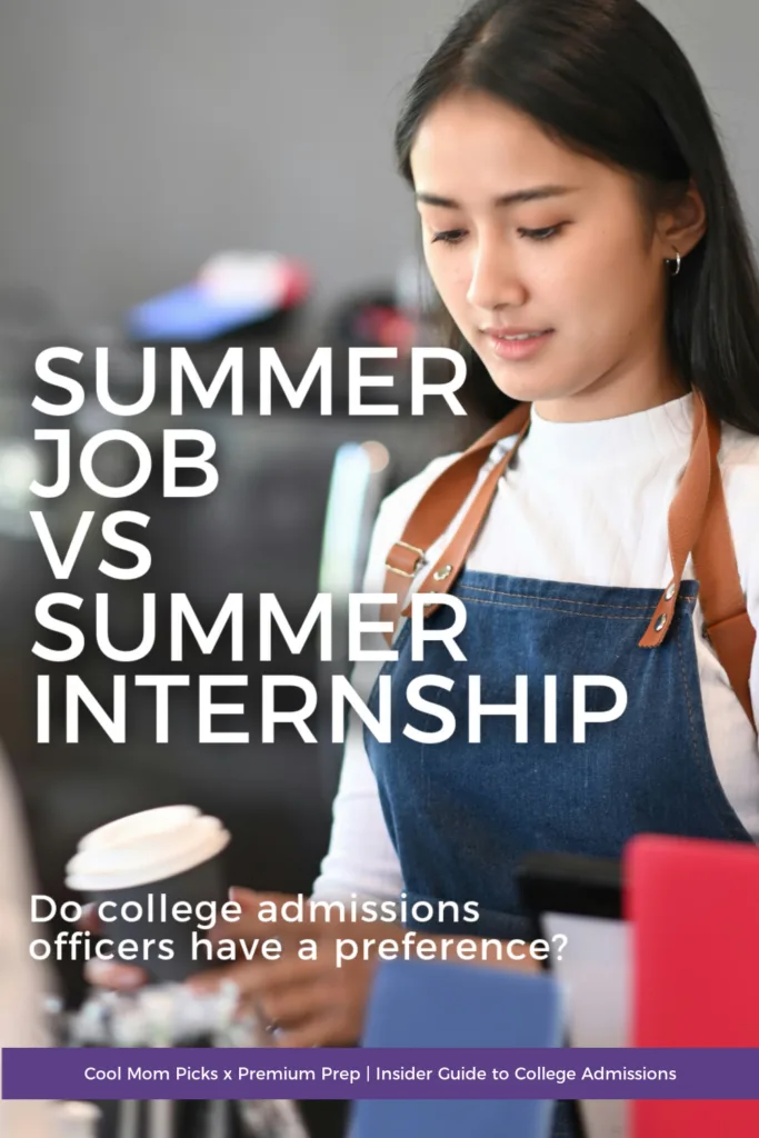 Summer job vs summer internship vs volunteer work: Do colleges have a preference? | Cool Mom Picks x Premium Prep Insider Guide to College Admissions Summer job vs summer internship vs volunteer work: Do colleges have a preference? | Cool Mom Picks x Premium Prep Insider Guide to College Admissions