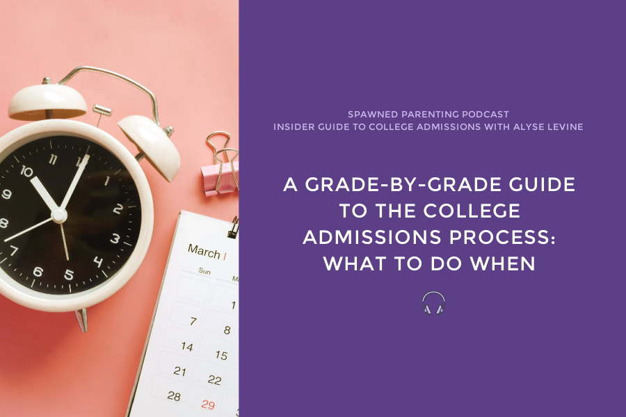A grade-by-grade guide to college admissions: What to do when (and why not to panic) | An Insider Guide to College Admissions