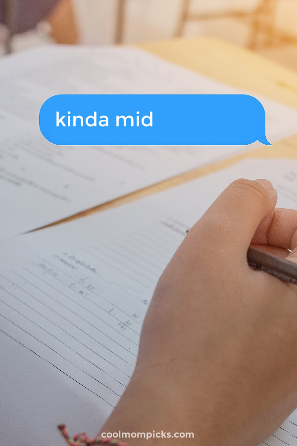 What does mid mean? A guide to the best of Gen Z slang for cool mom picks