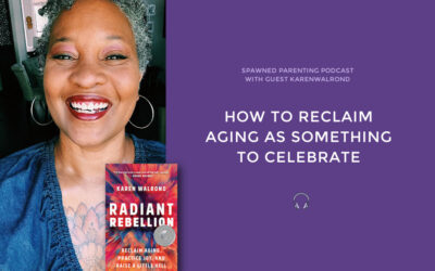 How women can reclaim aging as something worth celebrating: Insights and tips from Karen Walrond