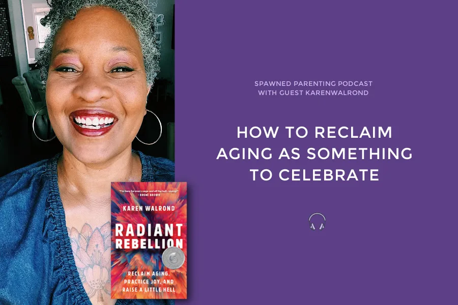 How women can reclaim aging as something worth celebrating: Insights and tips from Karen Walrond
