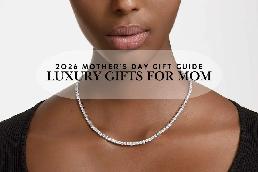 2026 Mother’s Day Gift Guide | 15 Luxury gifts that will totally spoil mom