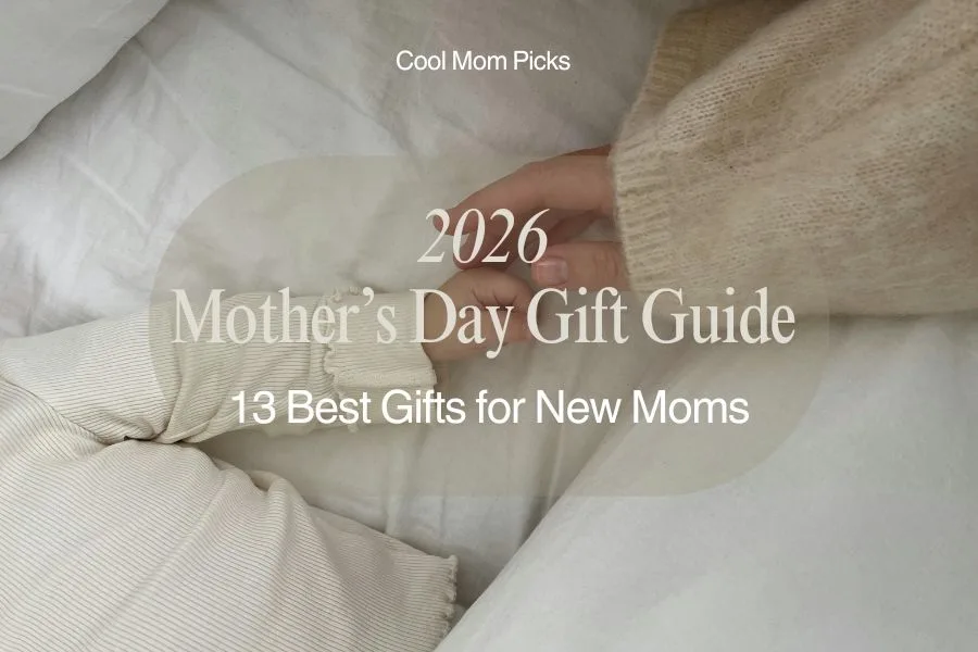2026 Mother’s Day Gift Guide | 13 Gifts New Moms Will Actually Use and Love